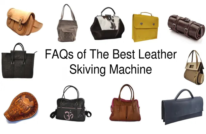 FAQs of The Best Leather Skiving Machine